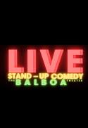 Poster for Comedy At The Balboa