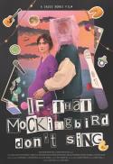 Poster for If That Mockingbird Don't Sing